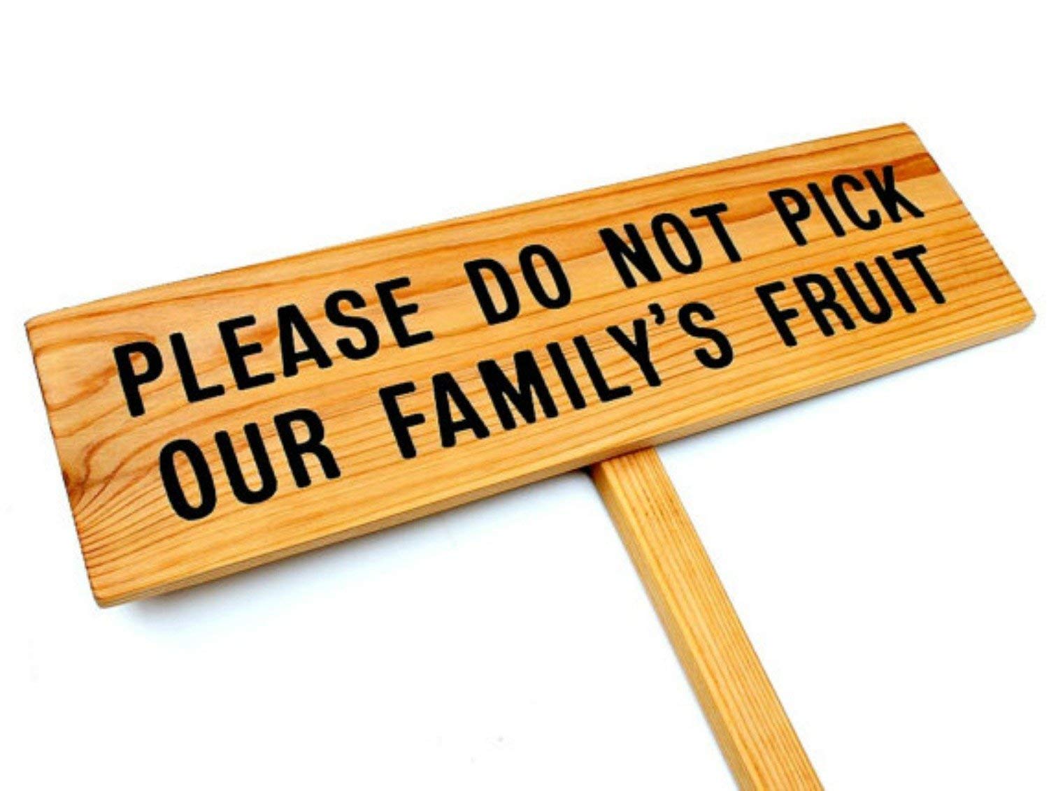 Please Do Not Pick Our Family's Fruit, No picking please