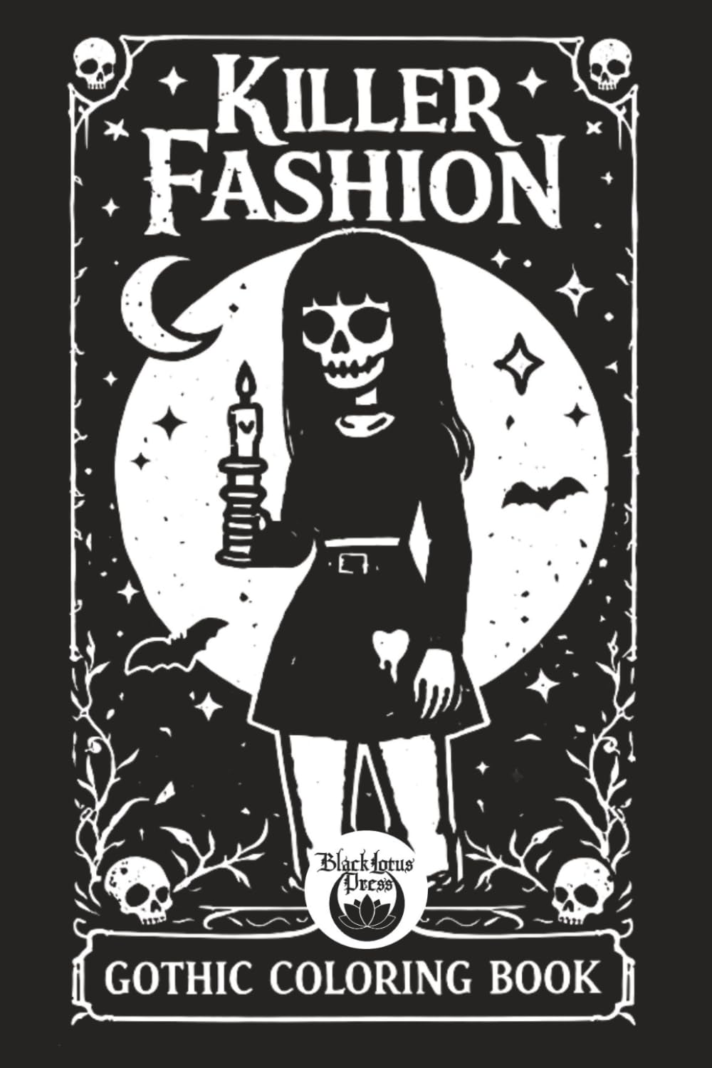Killer Fashion Gothic Coloring Book for Adults and Teens: Spooky Cute Skeleton Ghouls in To-Die-For Outfits