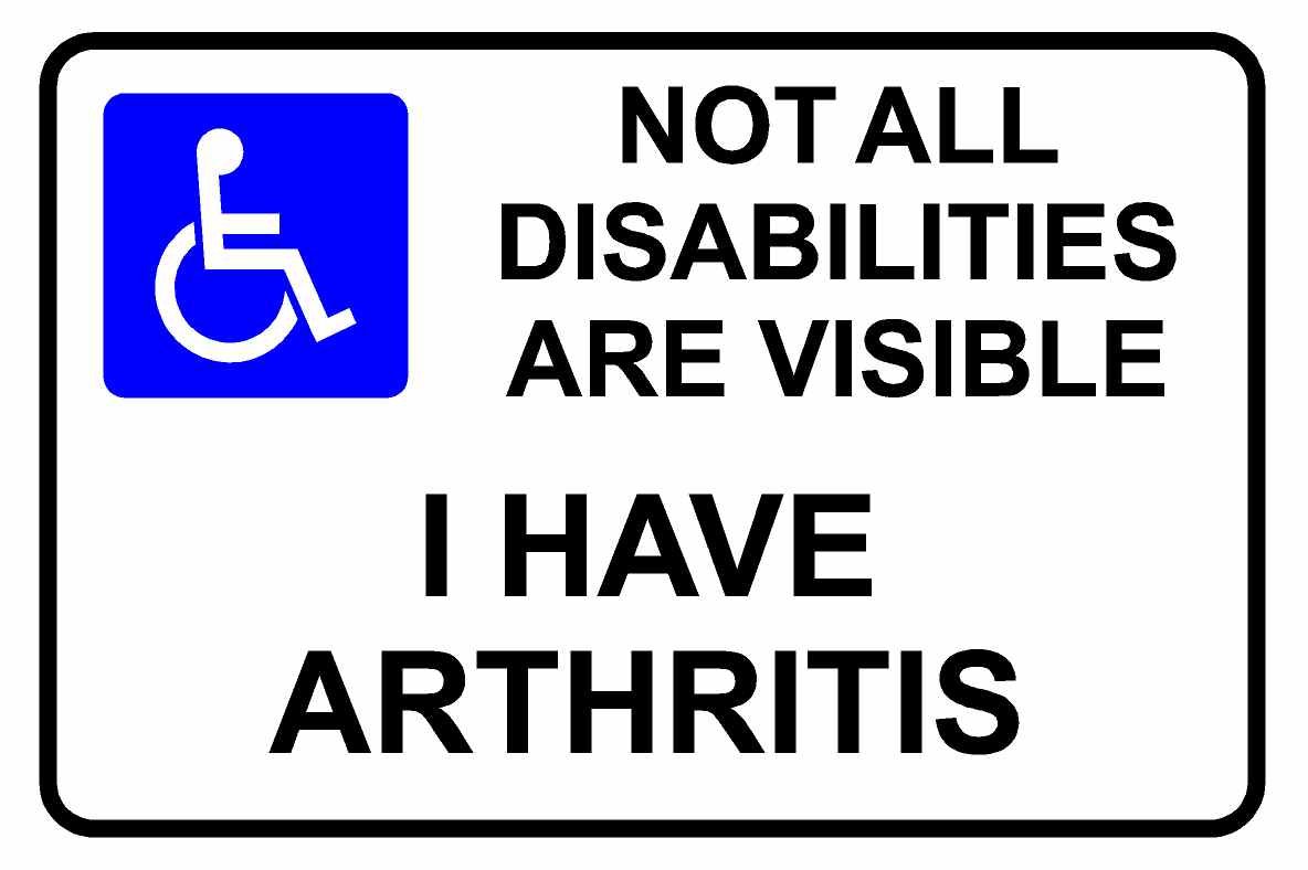Not all Disabilities are visible - I have Arthritis safety sticker - Self adhesive vinyl 150mm x 100mm