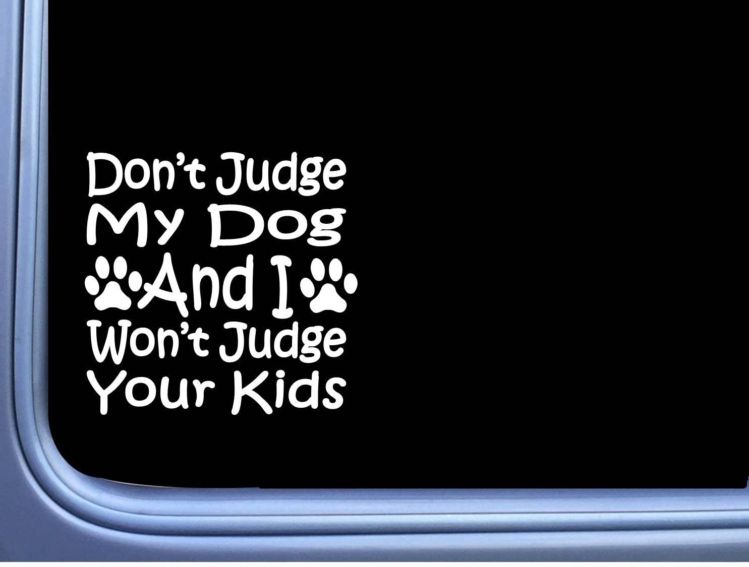 EZ-STIK Don't Judge My Dog J824 6 inch Sticker Pitbull Decal