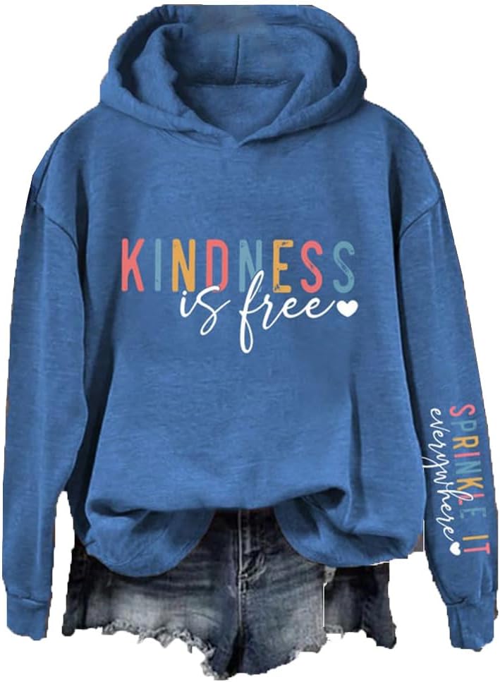 Fiogomis Kindness Is Free Sprinkle It Everywhere Hoodie Mental Health Sweatshirts Inspirational Quotes Shirt
