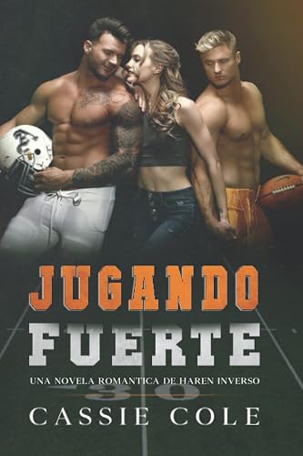 Jugando Fuerte: Una novela romántica de harén inverso