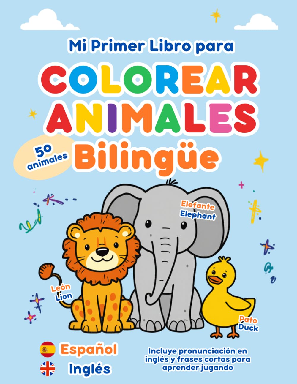 Mi Primer Libro para Colorear Animales Bilingüe: Español-Inglés: Diviértete aprendiendo los nombres de los animales en español y en inglés mientras ... Educativos para Niños en Español e Inglés)
