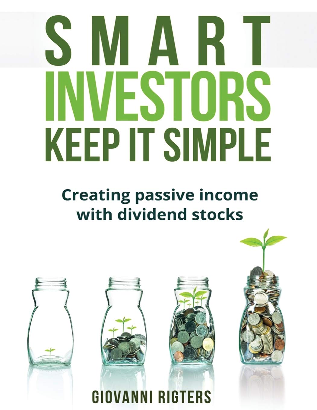 Smart Investors Keep It Simple: Creating passive income with dividend stocks