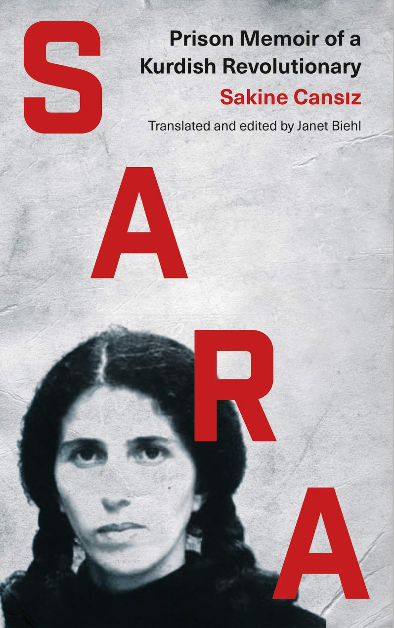 Sara Prison Memoir of a Kurdish Revolutionary by Sakine Cansiz (Paperback Book)