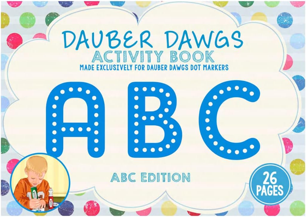Cameron Frank ABC Edition Dauber Dawgs Toddler’s Activity Sheets- 26 Creativity Activity Pages For Kids- Coloring Book Made Exclusively For Dauber Dawgs Dot Markers- With Free PDF Book Download