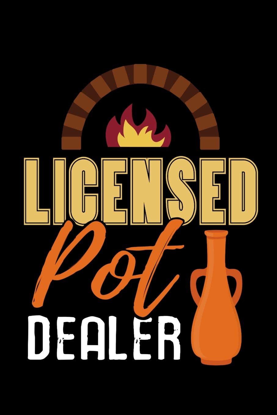 Licensed Pot Dealer: Pottery Project Book | 80 Project Sheets to Record your Ceramic Work | Gift for Potters