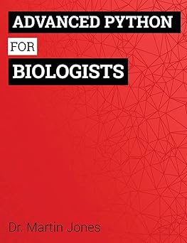 Advanced Python for Biologists: Jones, Dr Martin O: 9781495244377 ...
