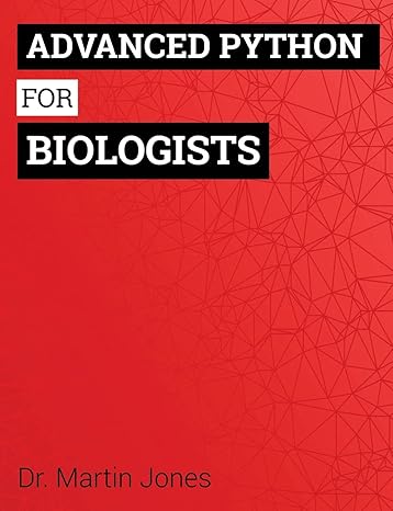 Advanced Python for Biologists: Jones, Dr Martin O: 9781495244377 ...