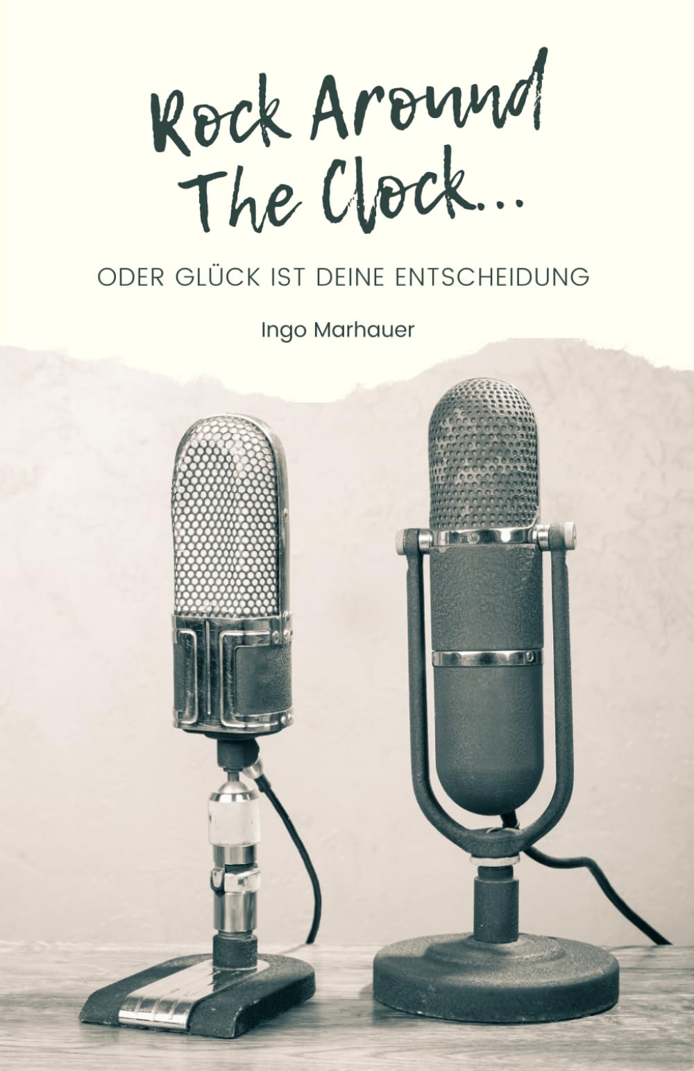 Rock Around The Clock: Oder Glück ist Deine Entscheidung
