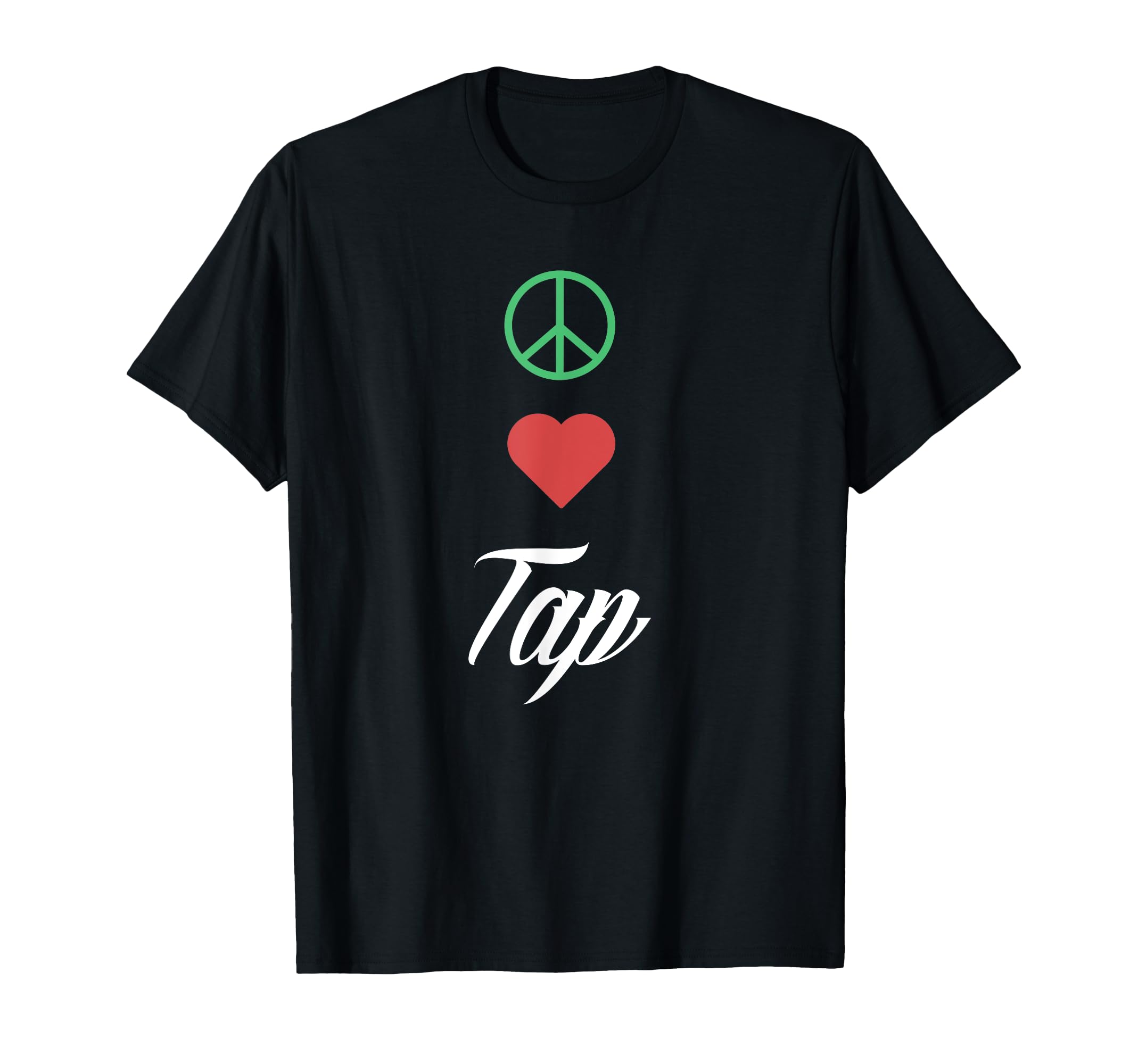 Gift for Tap Dance | PEACE LOVE TAP Dancing Tシャツ