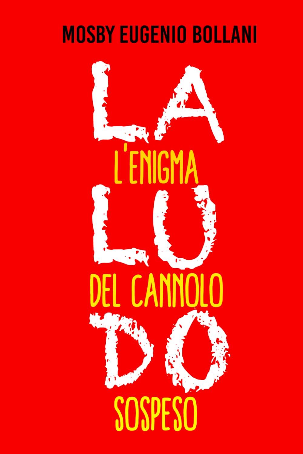 L'enigma del cannolo sospeso (Le avventure della LUDO)