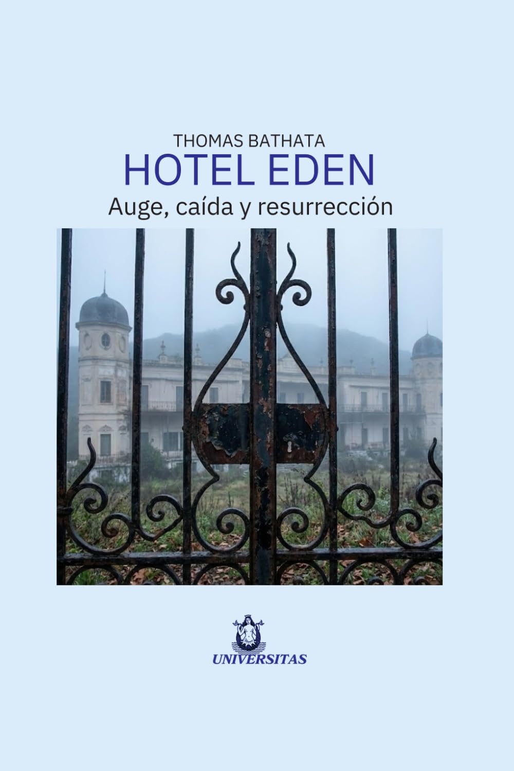 Hotel Eden: Auge, caída y resurrección