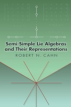 Semi-Simple Lie Algebras and Their Representations (Dover Books on Mathematics)