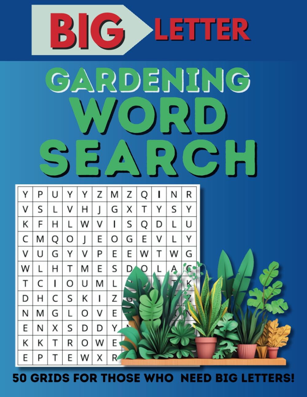 Big Letters Word Search - Gardening: Relaxing Large Print Word Searches Inspired by the Garden