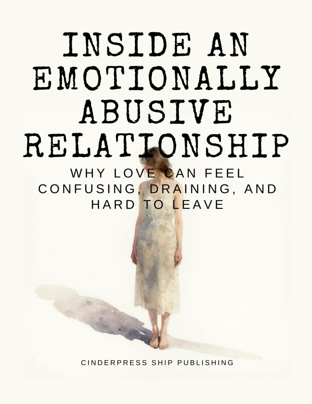 Inside an Emotionally Abusive Relationship: Why Love Can Feel Confusing, Draining, and Hard to Leave