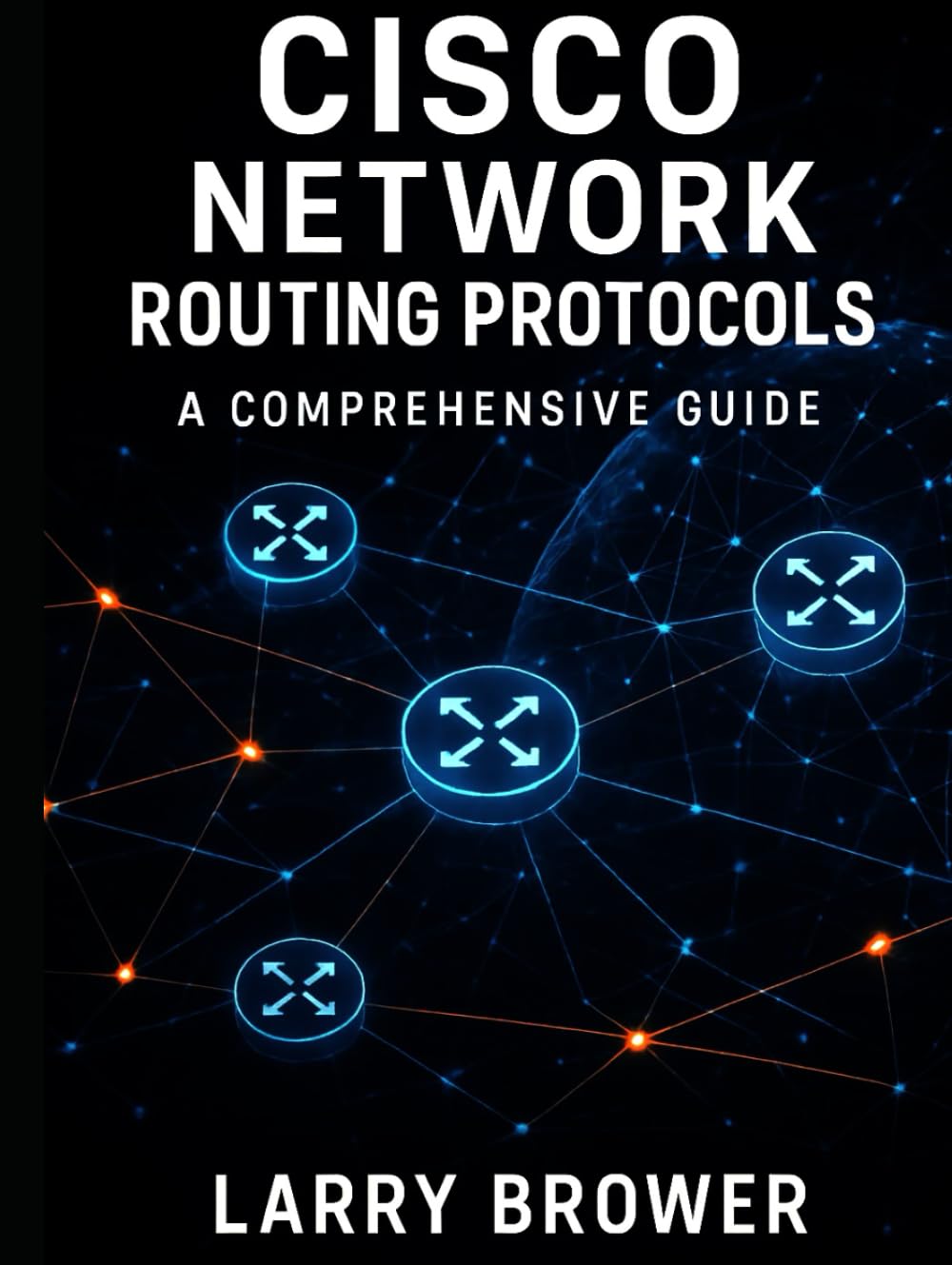 Cisco Network Routing Protocols: A Comprehensive Guide