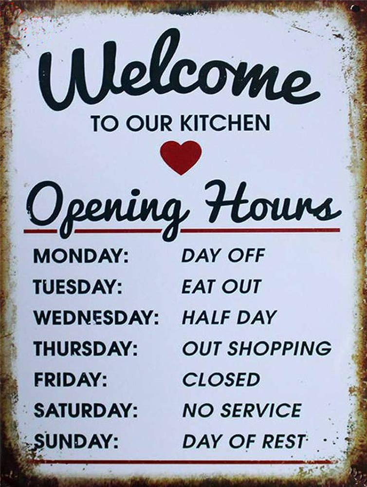 Inga Sign#211 Welcome To Our Kitchen Opening Hours R For Cafe Pub Bar G Metal Tin Sign 8X12 Inches