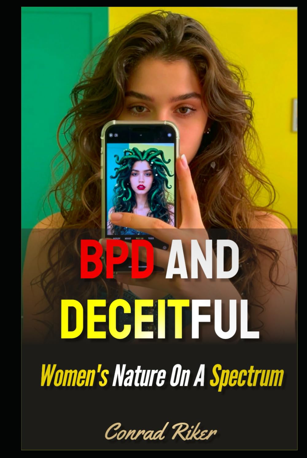 BPD And Deceitful: Women's Nature On A Spectrum (redpilled revolutionary civil rights for men (satire))