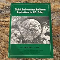 Global Environmental Problems : Implications for U. S. Policy 1891306804 Book Cover