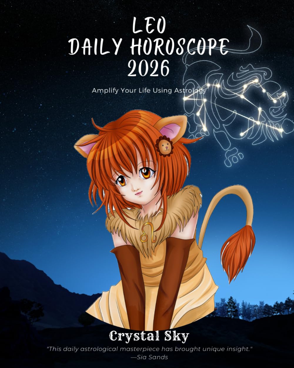 Leo Daily Horoscope 2026: Amplify Your Life Using Astrology (Daily Horoscopes 2026)