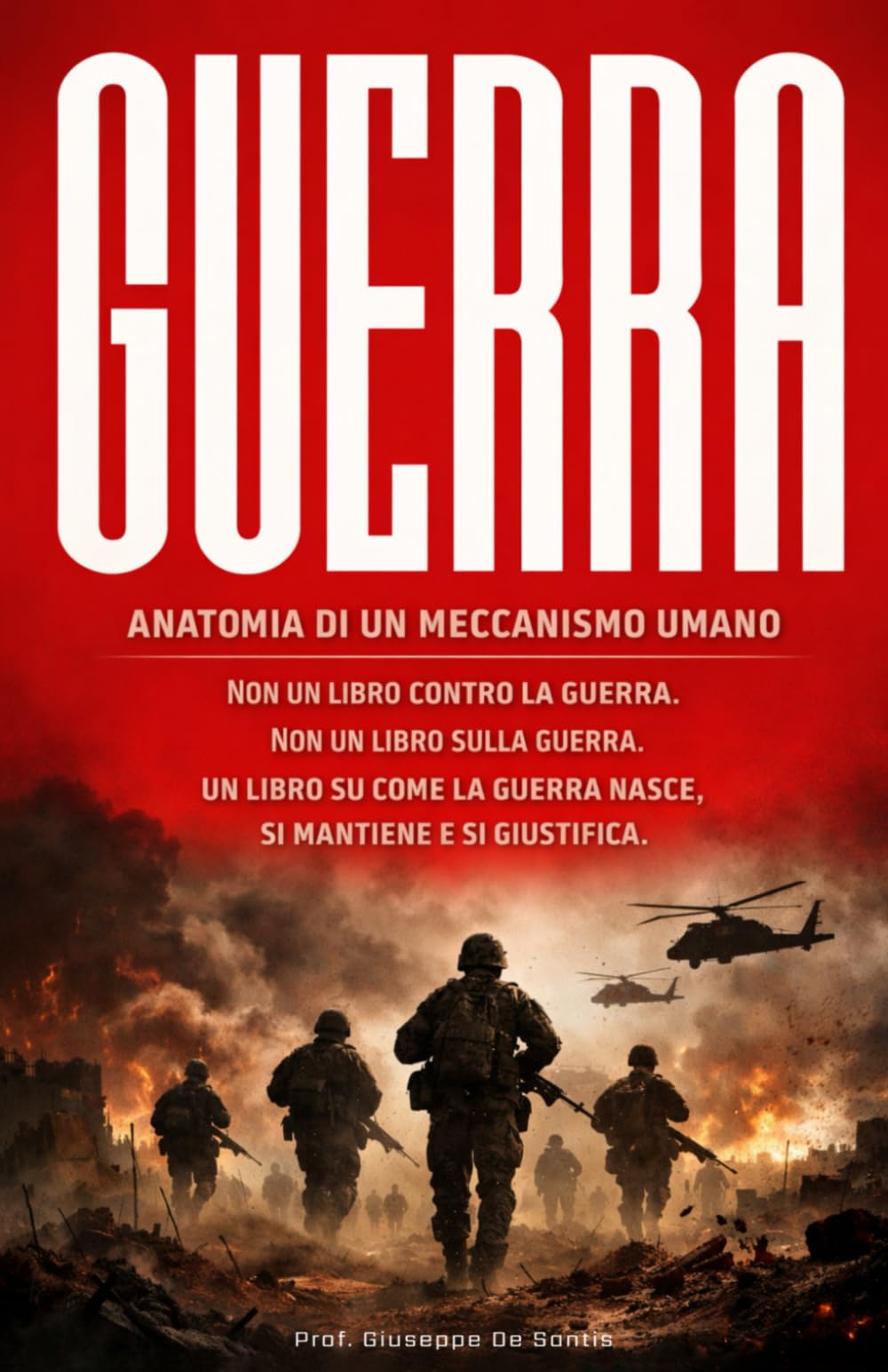 GUERRA: Anatomia di un meccanismo umano
