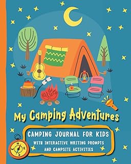 Camping Journal for Kids: Camping Adventures: An Interactive Campsite Diary and RV Travel Logbook for Children with Bonus Activity Pages and Fun Games, Nature Treasure Hunt and More!