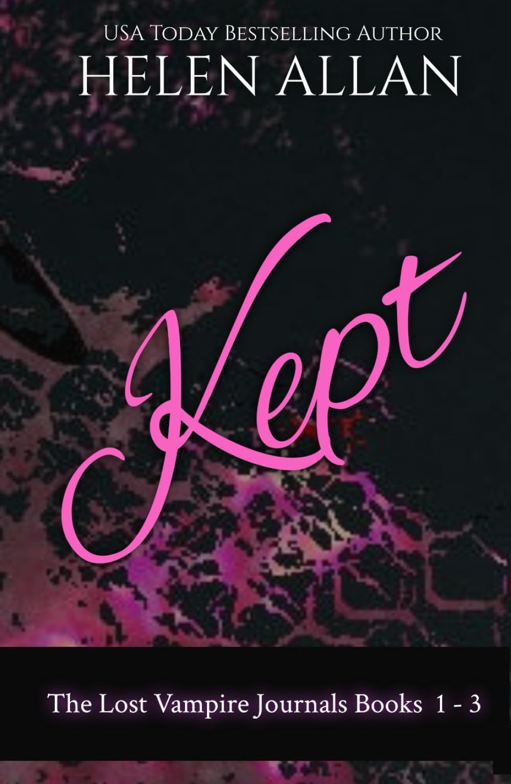 The Kept Anthology: books 1-3 of the lost vampire journals