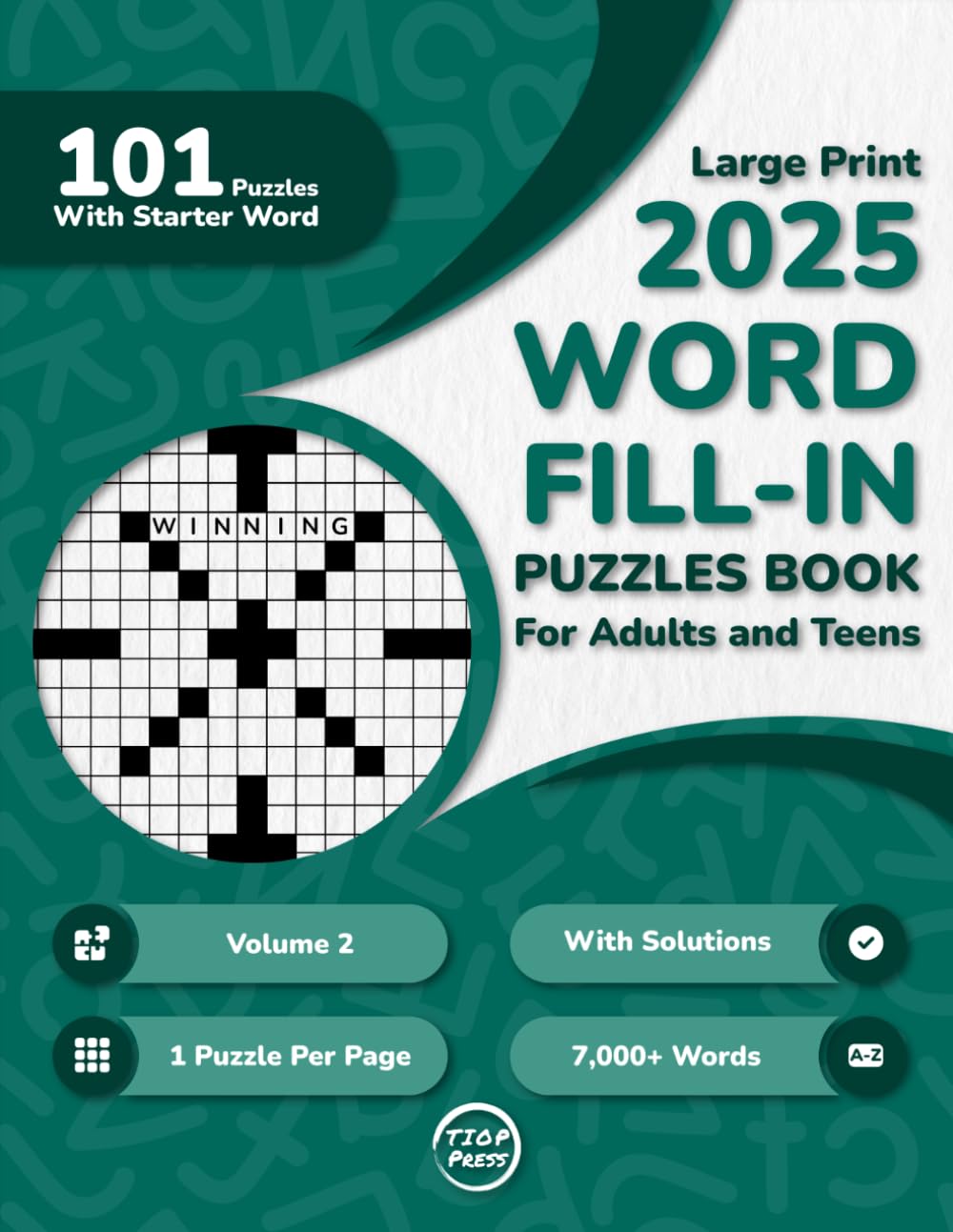 2025 Word Fill In Puzzles Book for Adults and Teens: 100+ Large Print Word Fill-Ins Puzzles With Starter Word and Solutions for Seniors, and Young Adults (Volume 2)