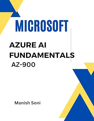 Microsoft Azure AI Fundamentals AZ-900 Certification book (Microsoft Azure Books Series 5)