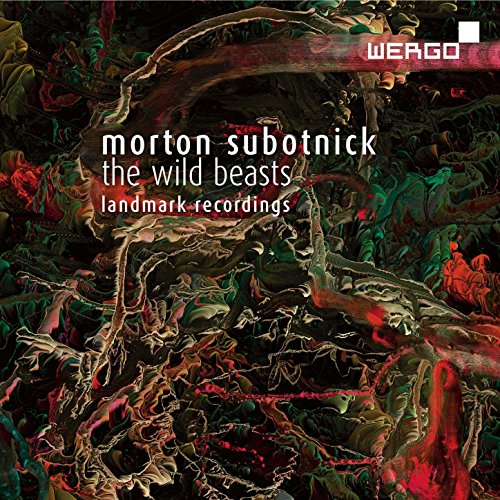 Subotnick: The Wild Beasts. Landmark Recordings