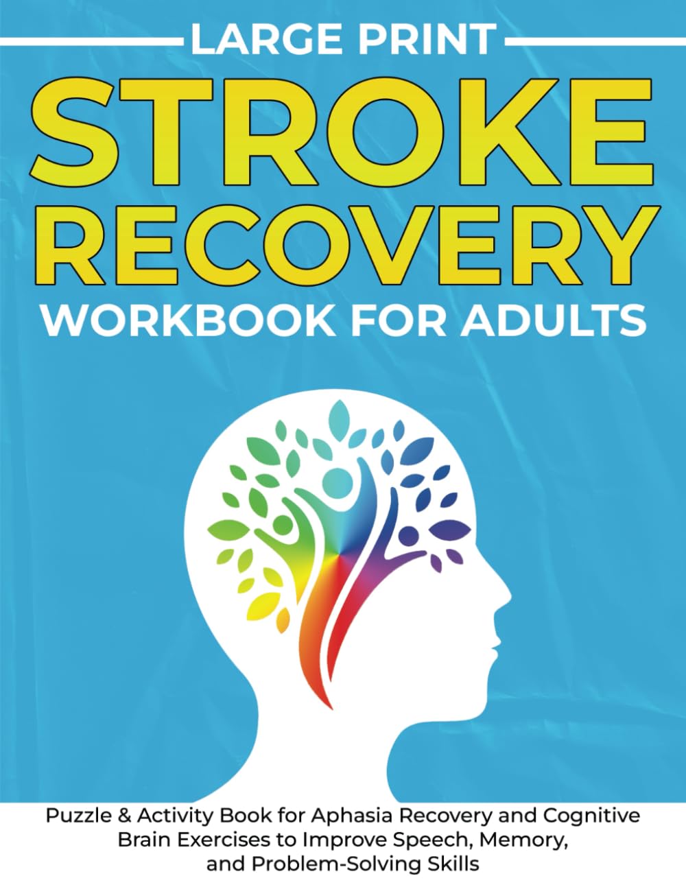 Stroke Recovery Workbook for Adults: Large Print Puzzle & Activity Book for Aphasia Recovery and Cognitive Brain Exercises to Improve Speech, Memory, and Problem-Solving Skills
