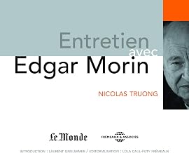ENTRETIEN AVEC EDGAR MORIN CD AUDIO AVEC NICOLAS TRUONG RENCONTRES DU MONDE