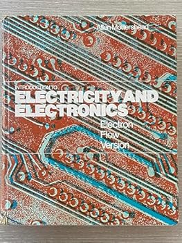 Hardcover Introduction to electricity and electronics: Electron-flow version Book