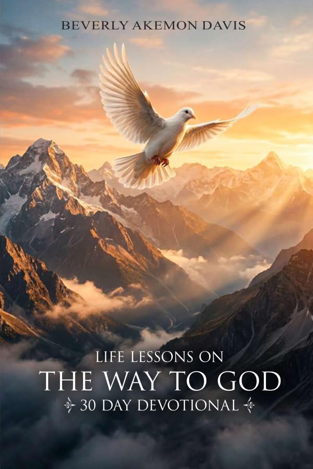 LIFE LESSONS ON THE WAY TO GOD: 30 DAY DEVOTIONAL