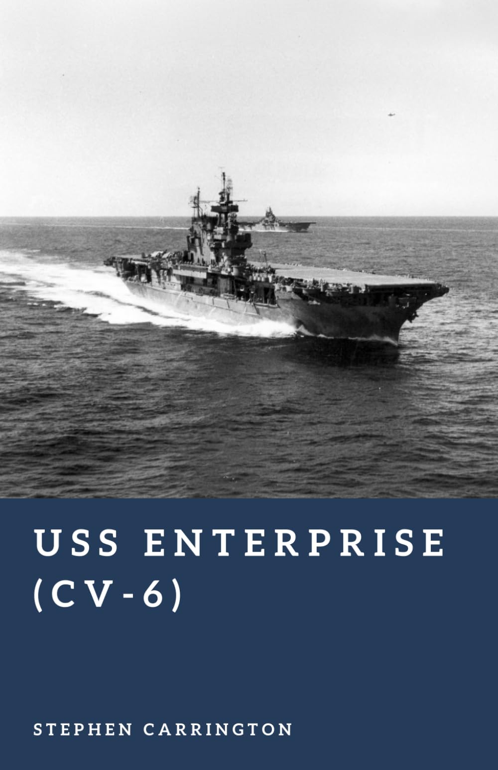 USS Enterprise (CV-6): America’s Legendary Carrier (The World War II Library: Weapons)