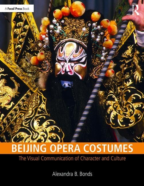 Costumes de l'Opéra de Pékin : livre d'analyse culturelle et communication visuelle