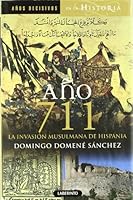 Aano 711: La Invasiaon Musulmana de Hispania 8484835243 Book Cover