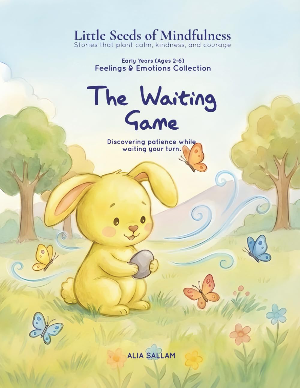 The Waiting Game: Feelings & Emotions Collection (Little Seeds of Mindfulness: Early Years (Ages 2-6))