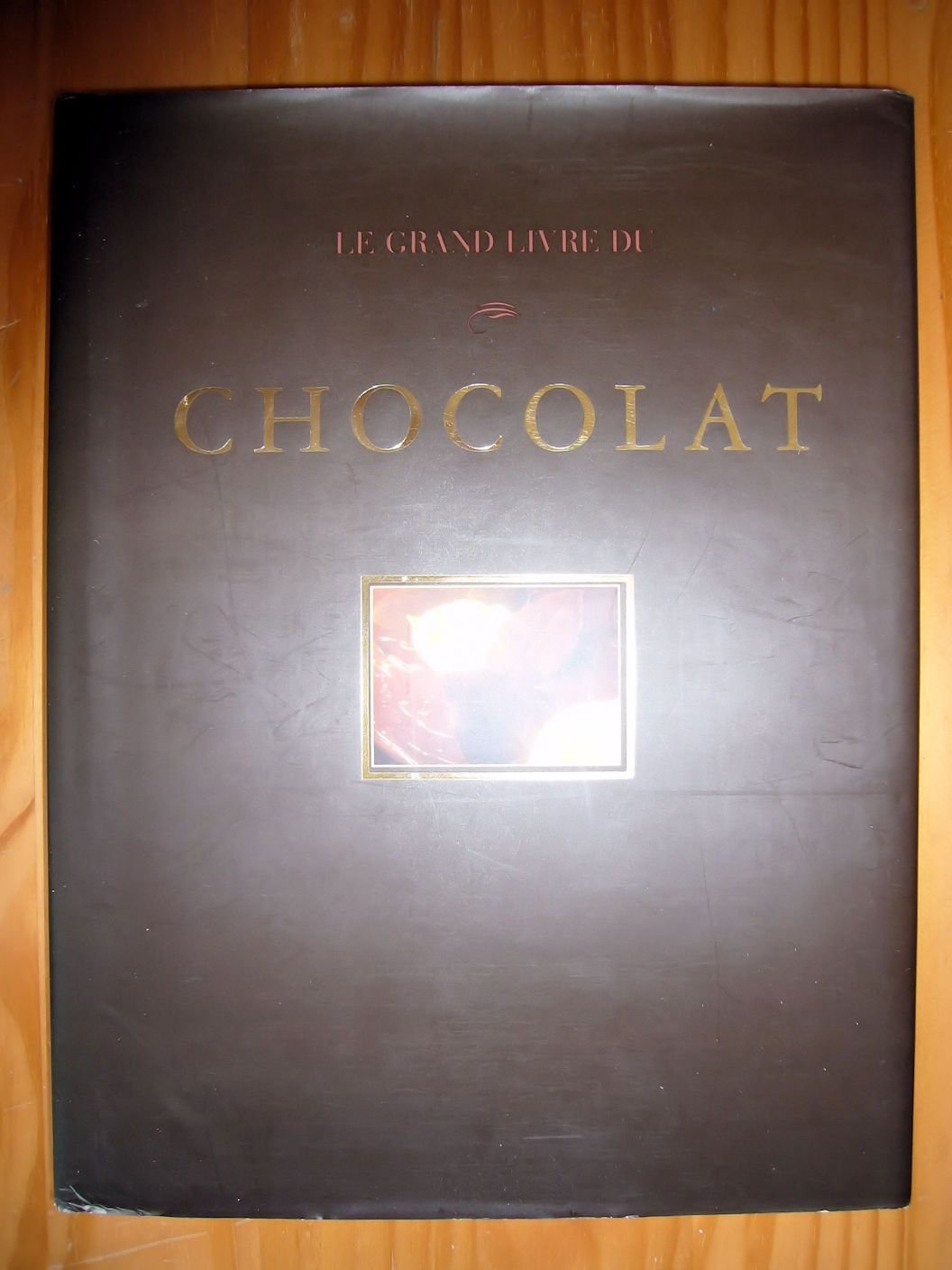 Le Grand Livre du Chocolat McFadden, Christine and France, Christine