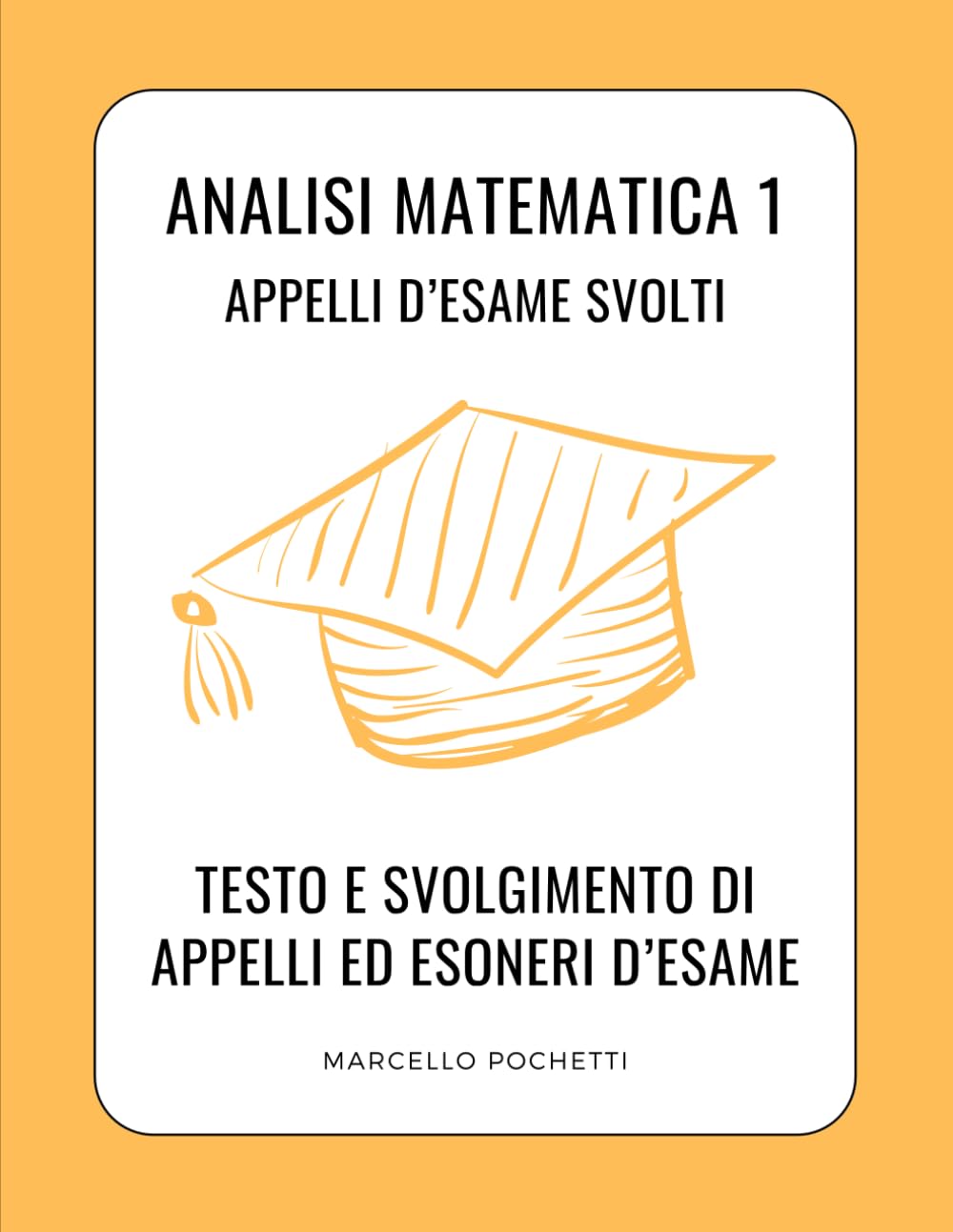 Analisi Matematica 1: Preparazione all'Esame con Appelli svolti