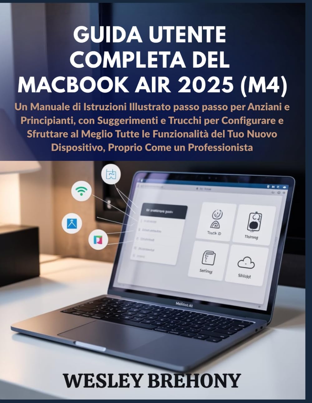 Guida Utente Completa del MacBook Air 2025 (M4)