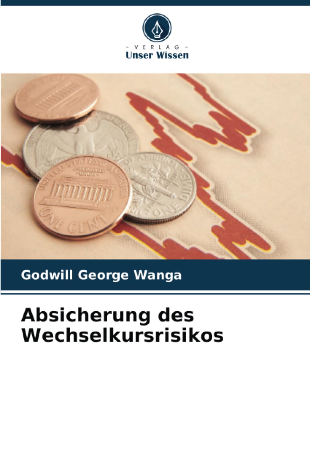 Absicherung des Wechselkursrisikos