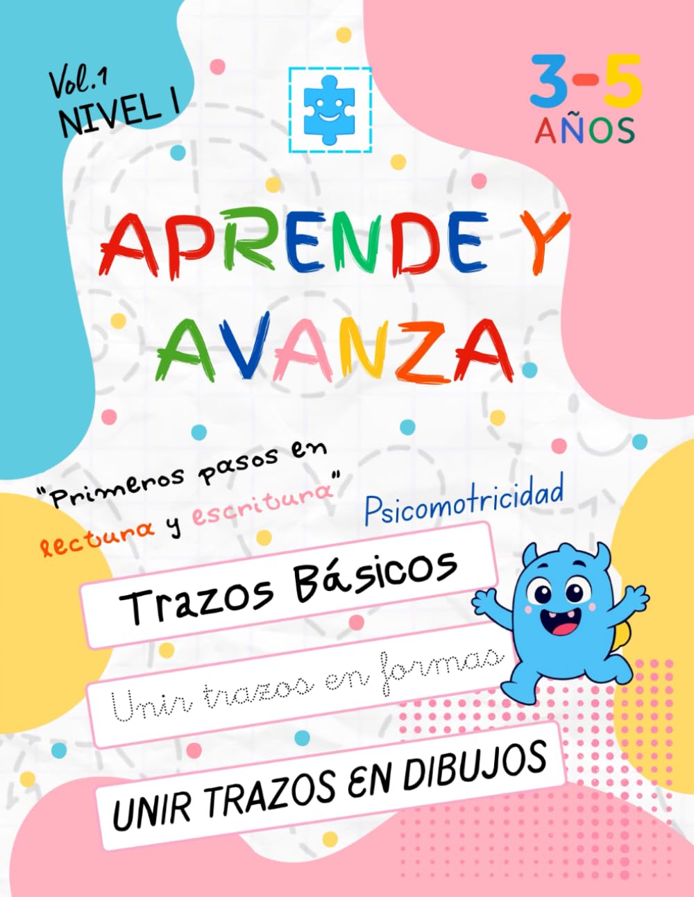Aprende y Avanza: Mi Primer Cuaderno de Grafomotricidad: Trazos para niños de 3 a 5 años — Trazos básicos, formas, dibujos y ejercicios de relacionar ... — Ideal para TEA y necesidades educativas