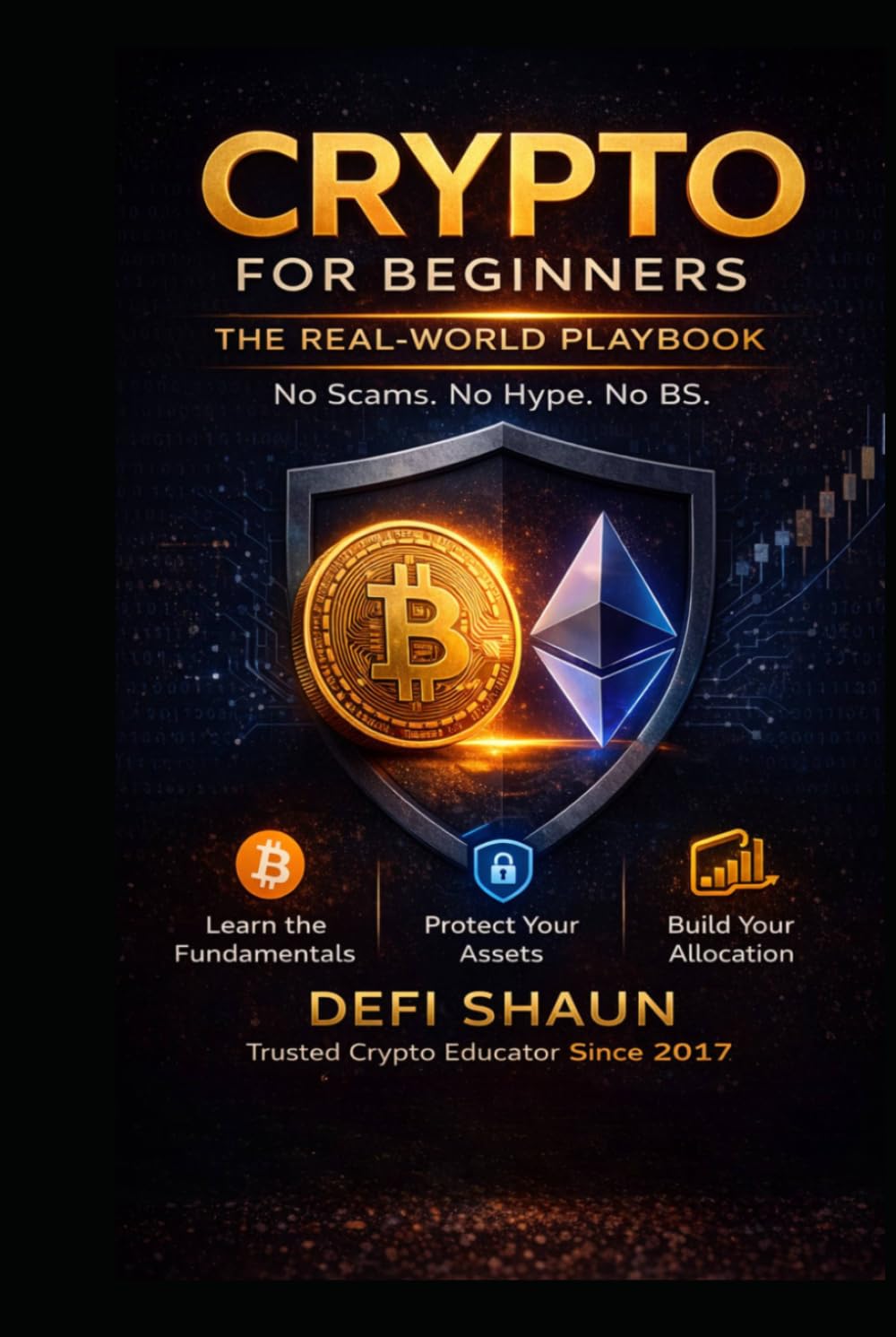Crypto for Beginners: The Real-World Playbook: The guide I wish I had in 2017: Bitcoin, Ethereum, Security, Market Cycles & Avoiding Costly Mistakes