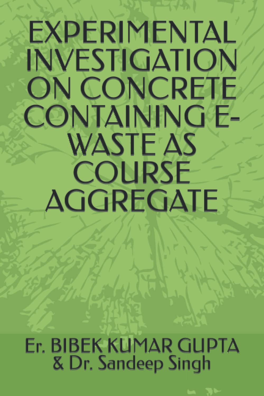 EXPERIMENTAL INVESTIGATION ON CONCRETE CONTAINING E-WASTE AS COURSE AGGREGATE