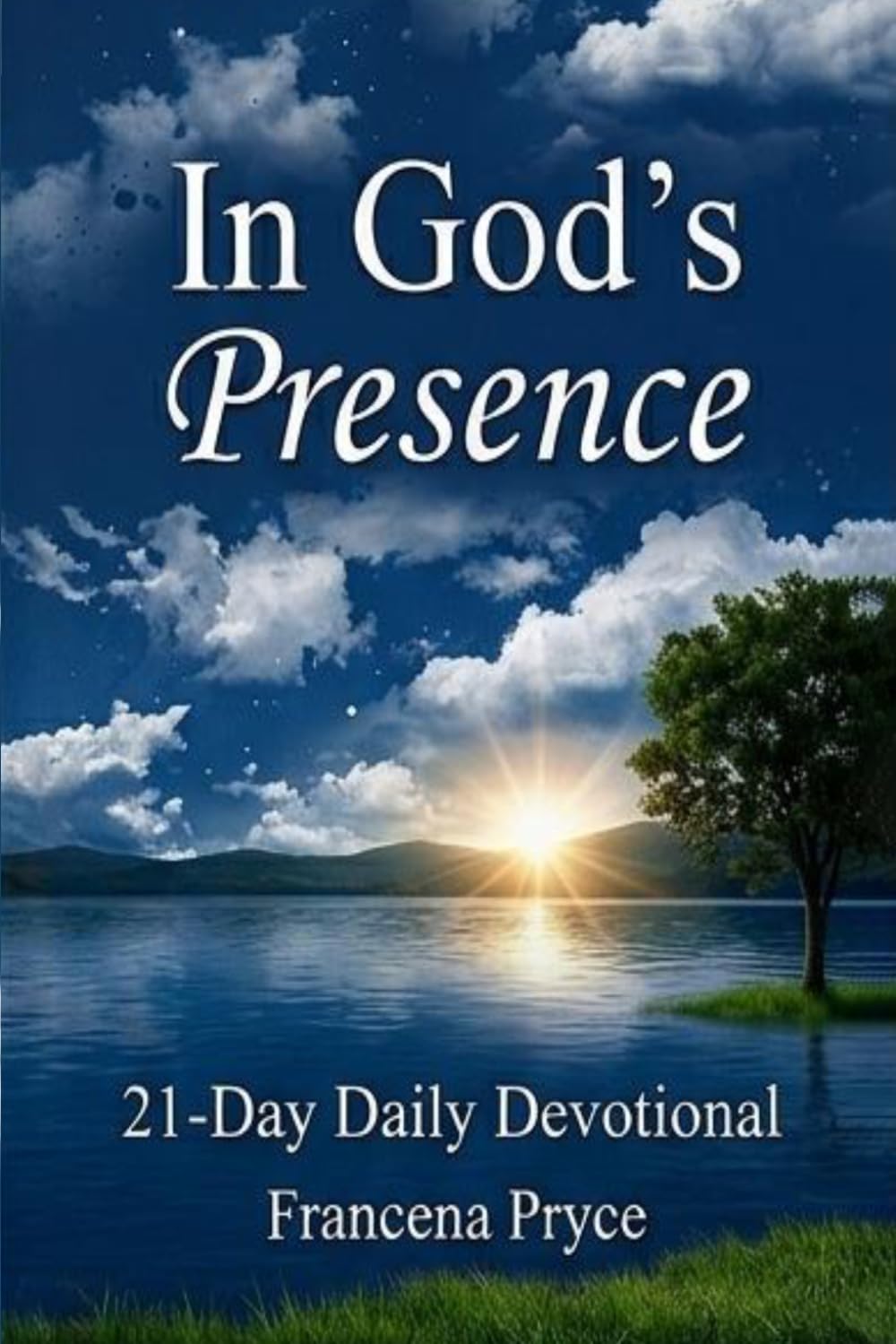 In God's Presence: A 21-Day Daily Devotional