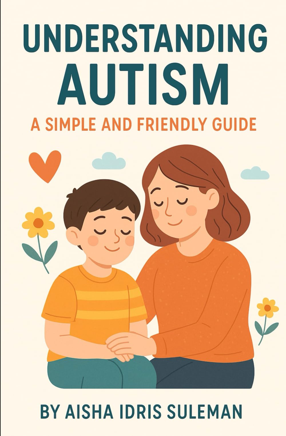 Understanding Autism: A Simple And Friendly Guide