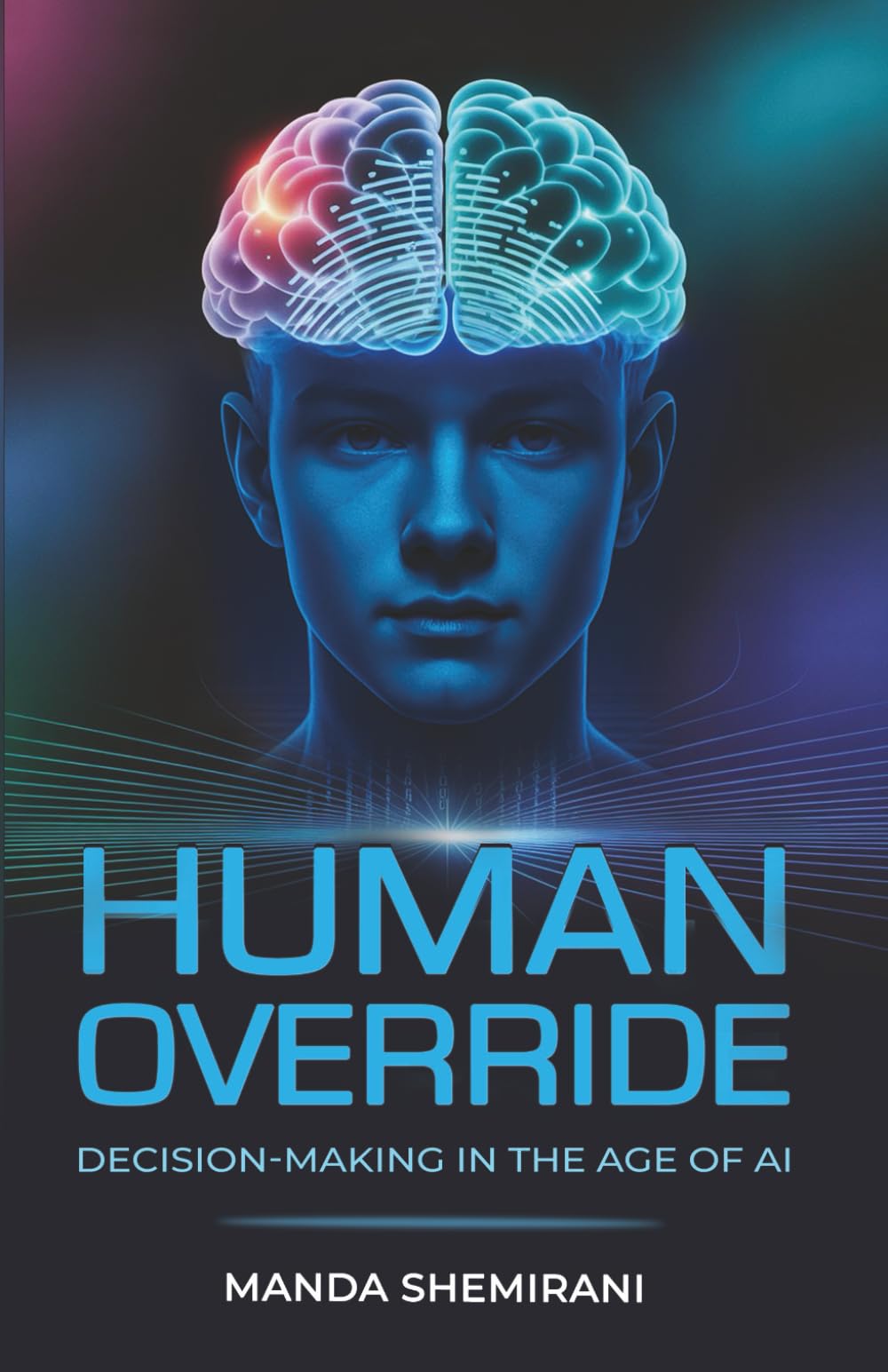Human Override: Decision-Making in the Age of AI