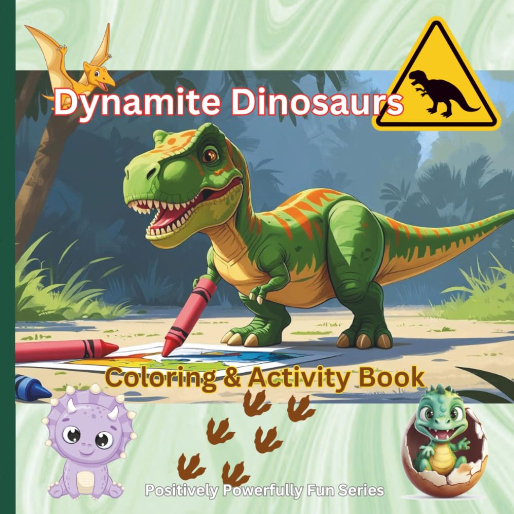 Positively Powerfully Fun: Dynamite Dinosaurs